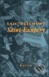 Saint-Exupéry - Eric Deschodt, Kalich, 2002