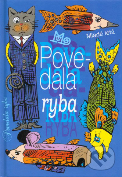 Povedala ryba... - Lýdia Kyseľová, Slovenské pedagogické nakladateľstvo - Mladé letá, 2003