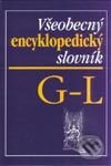 Všeobecný encyklopedický slovník G - L - Kolektív autorov, Cesty, 2002