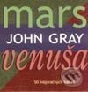 Mars a Venuša - 50 inšpiračných kariet - John Gray, Synergie, 2002