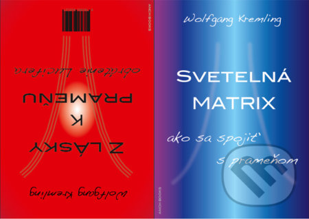 Z lásky k prameňu + Svetelná matrix - Wolfgang Kremling, Anch-books, 2011