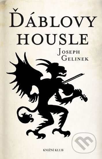 Ďáblovy housle - Joseph Gelinek, Knižní klub, 2011