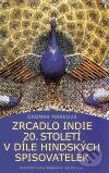 Zrcadlo Indie 20. století v díle hindských spisovatelek - kniha z kategorie Životopisy