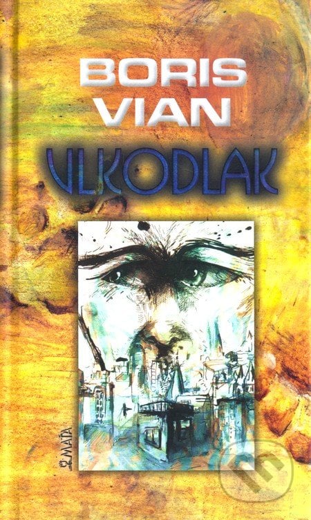 Vlkodlak - Boris Vian, 2011