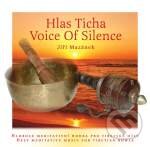 Hlas ticha/Voice of Silence - CD - Jiří Mazánek, Galén, 2011