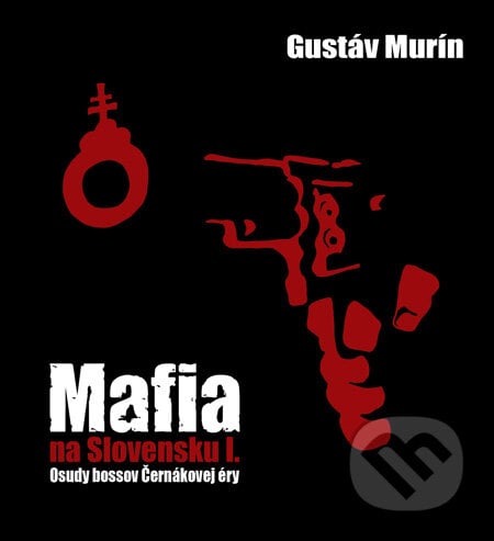 Mafia na Slovensku I.  - Gustáv Murín, Kniha do ucha, 2011