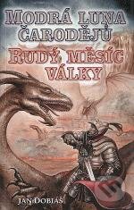 Modrá luna čarodějů, rudý měsíc války - Jan Dobiáš - kniha z kategorie Sci-fi a fantasy