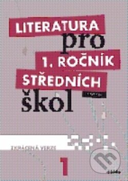 Literatura pro 1. ročník středních škol (Učebnice (Zkrácená verze)) - kniha z kategorie Gymnázia