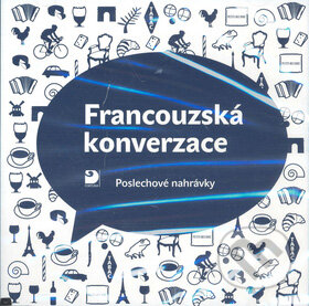 Francouzská konverzace (CD) (Poslechové nahrávky) - Marie Pravdová, Miroslav Pravda - audiokniha z kategorie Jazykové učebnice a slovníky