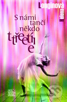 S námi tančí někdo třetí - Helena Longinová, Šulc - Švarc, 2011
