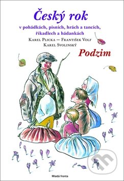 Český rok - Podzim - Karel Plicka a kolektív, Mladá fronta, 2011