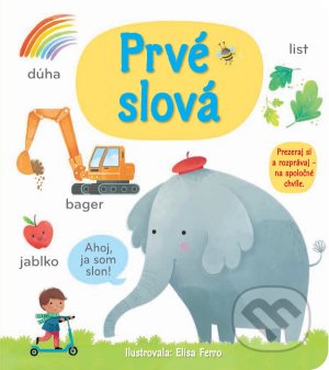 Prvé slová - Matthew Oldham, Mary Cartwright, Elisa Ferro (ilustrátor), Svojtka&Co., 2021