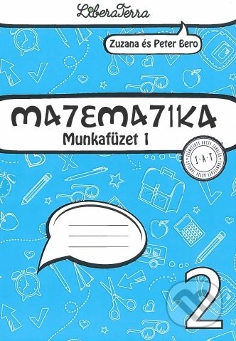 Matematika 2 - munkafüzet 1 - Zuzana Berová, LiberaTerra, 2021