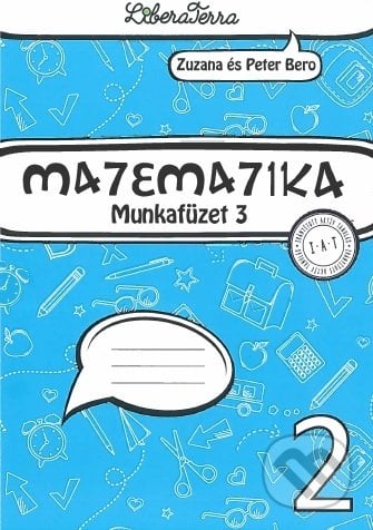 Matematika 2 - munkafüzet 3 - Zuzana Berová, LiberaTerra, 2021