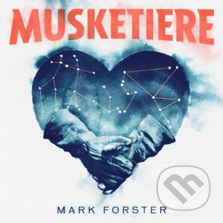 Mark Forster: Musketiere LP - Mark Forster, Hudobné albumy, 2021