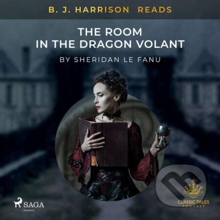 B. J. Harrison Reads The Room in the Dragon Volant (EN) - Sheridan Le Fanu, Saga Egmont, 2021