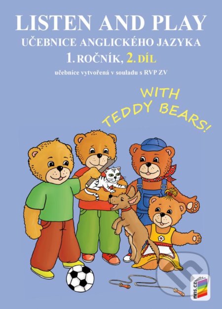 Listen and play - With Teddy Bears! 2. díl (Učebnice anglického jazyka 1. ročník) - kniha z kategorie 1. stupeň