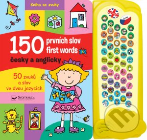 150 prvních slov česky a anglicky (50 zvuku a slov ve dvou jazycích) - kniha z kategorie Naučné knihy