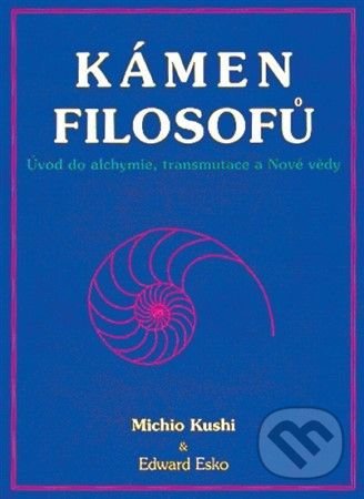 Kámen filozofů - Michio Kushi, CAD PRESS, 2007