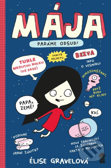 MÁJA: Padáme odsud! - Élise Gravel - kniha z kategorie Beletrie pro děti