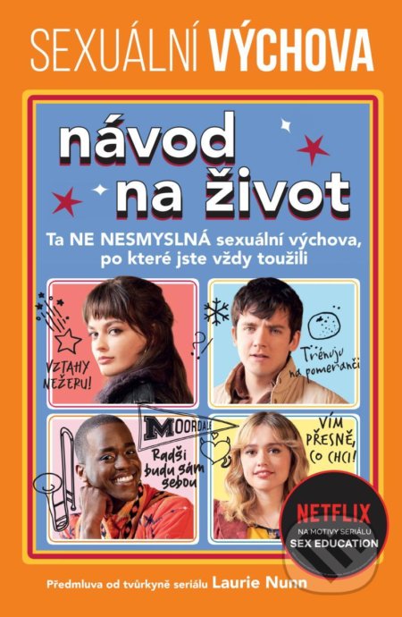 Sexuální výchova: Návod na život (Ta NE NESMYSLNÁ sexuální výchova, po které jste vždy toužili) - kniha z kategorie Beletrie
