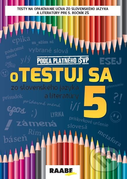 oTESTUJ SA zo slovenského jazyka a literatúry 5 - Katarína Hincová, Raabe, 2021