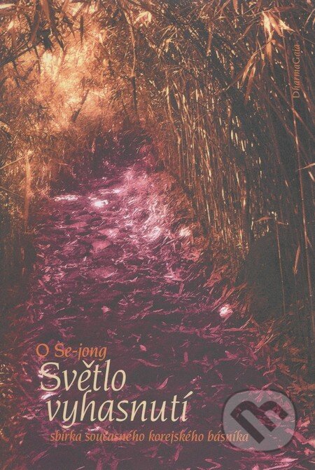 Světlo vyhasnutí - O Se-jong - kniha z kategorie Poezie