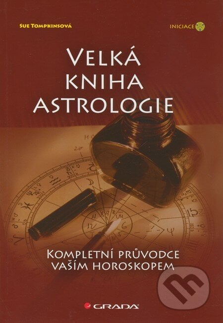 Velká kniha astrologie - Sue Tompkinsová, Grada, 2011