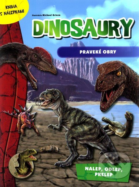 Dinosaury - Praveké obry, Slovart, 2011