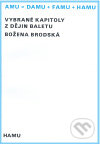 Vybrané kapitoly z dějin baletu - Božena Brodská, Akademie múzických umění, 2008