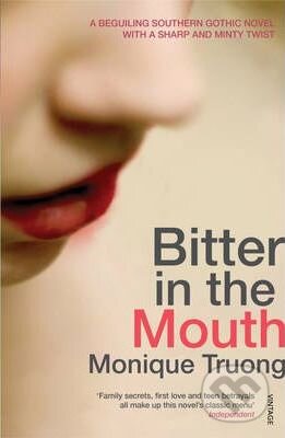 Bitter in the Mouth - Monique Truong, Random House, 2011