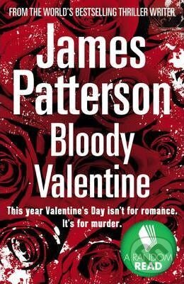 Bloody Valentine - James Patterson, Random House, 2011