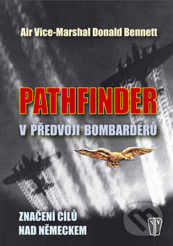 Pathfinder - Donald Bennett, Naše vojsko CZ, 2011