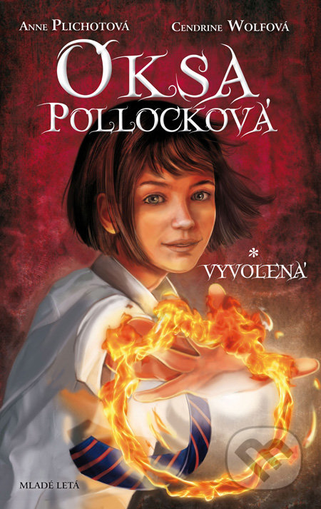 Oksa Pollocková - Vyvolená - Anne Plichot, Cendrine Wolf, Slovenské pedagogické nakladateľstvo - Mladé letá, 2011