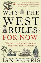 Why West Rules for Now - Ian Morris - kniha z kategorie Beletrie