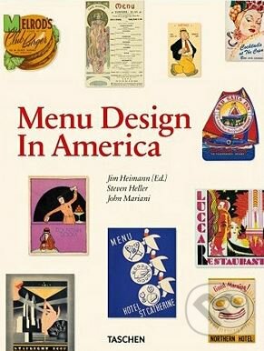 Menu Design In America - Jim Heimann, Taschen, 2011