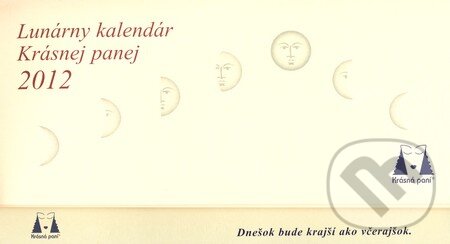 Lunárny kalendár Krásnej panej 2012 - Žofie Kanyzová, Krásná paní, 2011