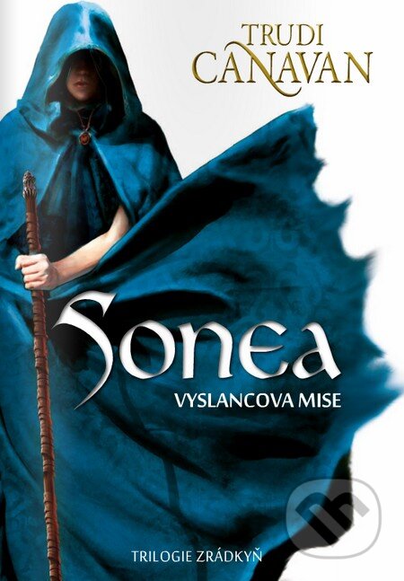 Sonea: Vyslancova mise - Trudi Canavan, Zoner Press, 2011