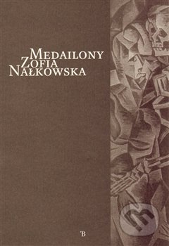 Medailony - Zofia Nałkowska, Tomáš Bruckner, 2011