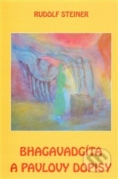 Bhagavadgíta a Listy Pavlovy - Rudolf Steiner, Poznání, 2011
