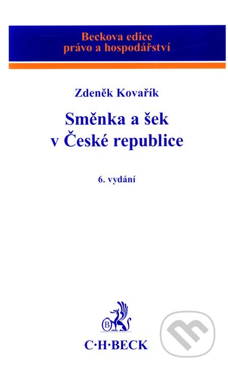 Směnka a šek v České republice - Zdeněk Kovařík, C. H. Beck, 2011