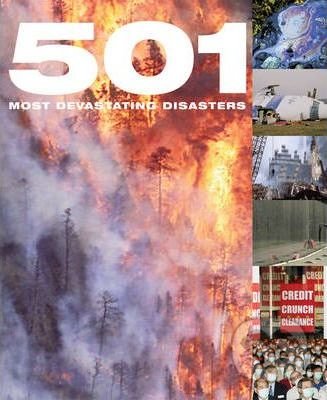 501 Most Devastating Disasters, Bounty Books, 2010