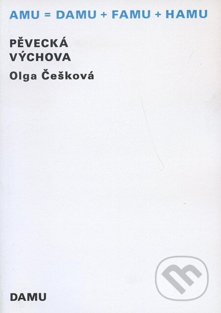 Pěvecká výchova - Olga Češková, Akademie múzických umění, 2008