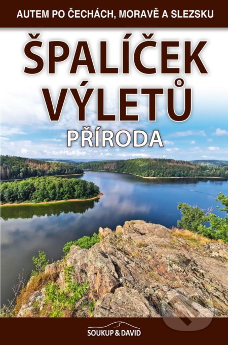 Špalíček výletů - Příroda - Vladimír Soukup, Petr David, S & D Nakladatelství, 2021