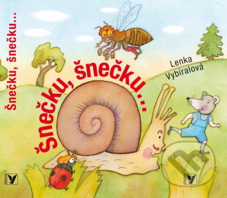 Šnečku, šnečku... - Lenka Vybíralová (ilustrátor) - kniha z kategorie Pro děti