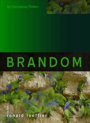 Brandom - Ronald Loeffler, Polity Press, 2017
