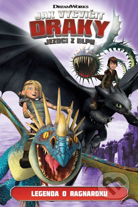 Jak vycvičit draky - Jezdci z Blpu 5: Legenda Ragnaroku - kniha z kategorie Komiksy