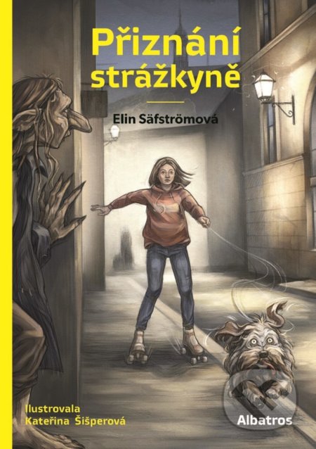 Přiznání strážkyně - Elin Säfström, Kateřina Šišperová (ilustrátor), Albatros CZ, 2021