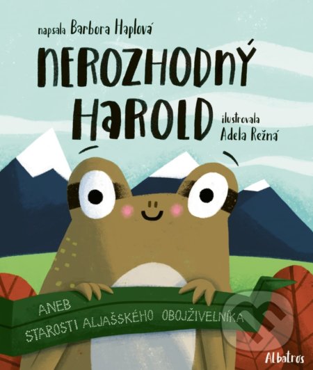 Nerozhodný Harold - Barbora Haplová, Adela Režná (ilustrátor), Albatros CZ, 2021