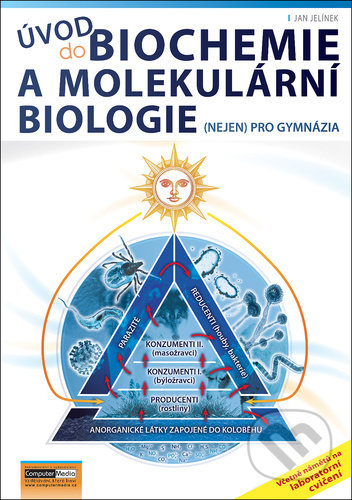 Úvod do biochemie a molekulární biologie - Jan Jelínek, Computer Media, 2021